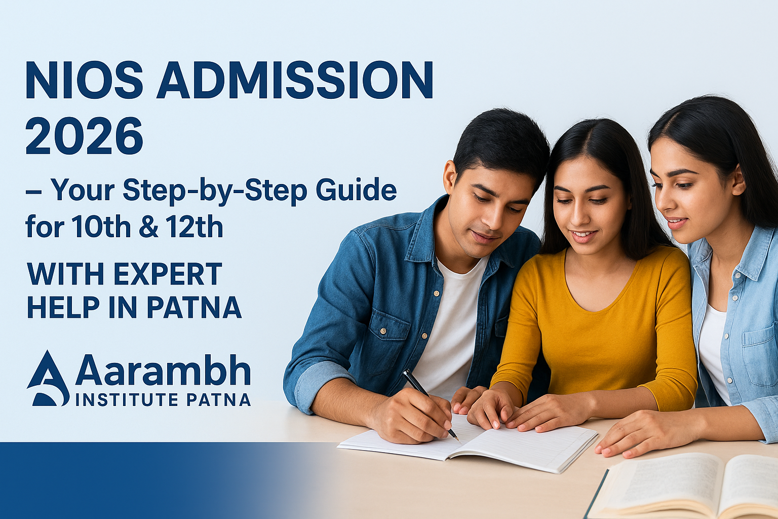 NIOS Admission 2026: Everything You Need to Know – Guided Support by Aarambh Institute Patna